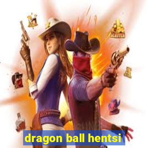 dragon ball hentsi